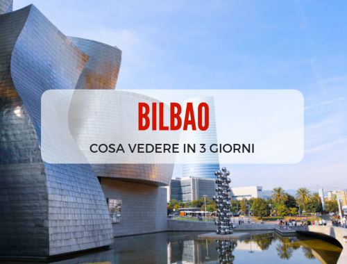 Bilbao: cosa vedere in 3 giorni