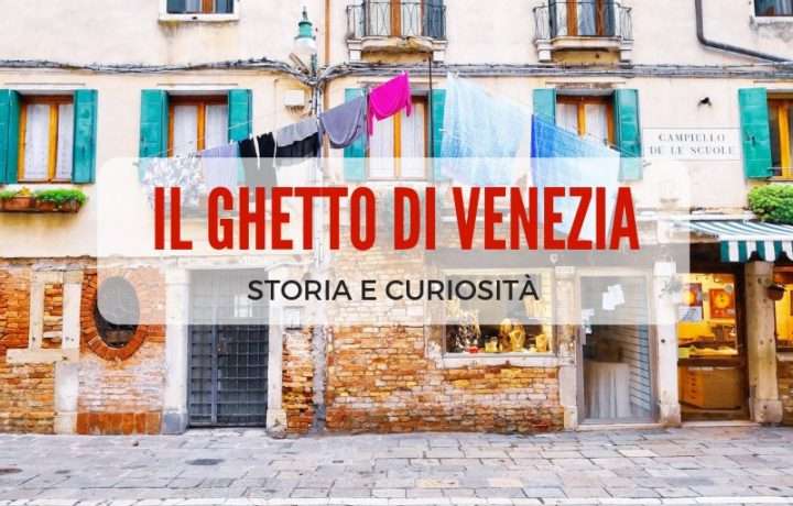 Ghetto Veneziano: storia e curiosità del ghetto ebraico di Venezia